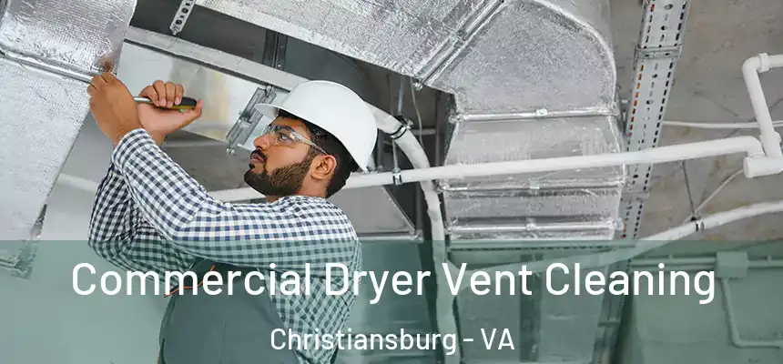  Commercial Dryer Vent Cleaning Christiansburg - VA