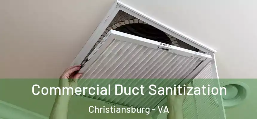 Commercial Duct Sanitization Christiansburg - VA