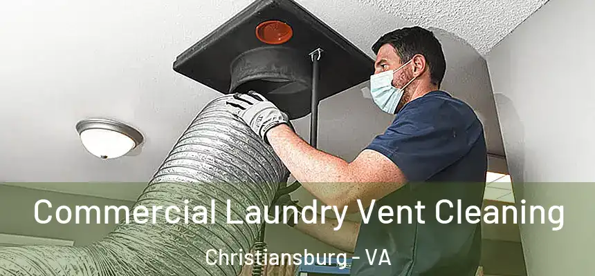 Commercial Laundry Vent Cleaning Christiansburg - VA